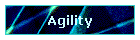 Agility
