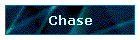 Chase